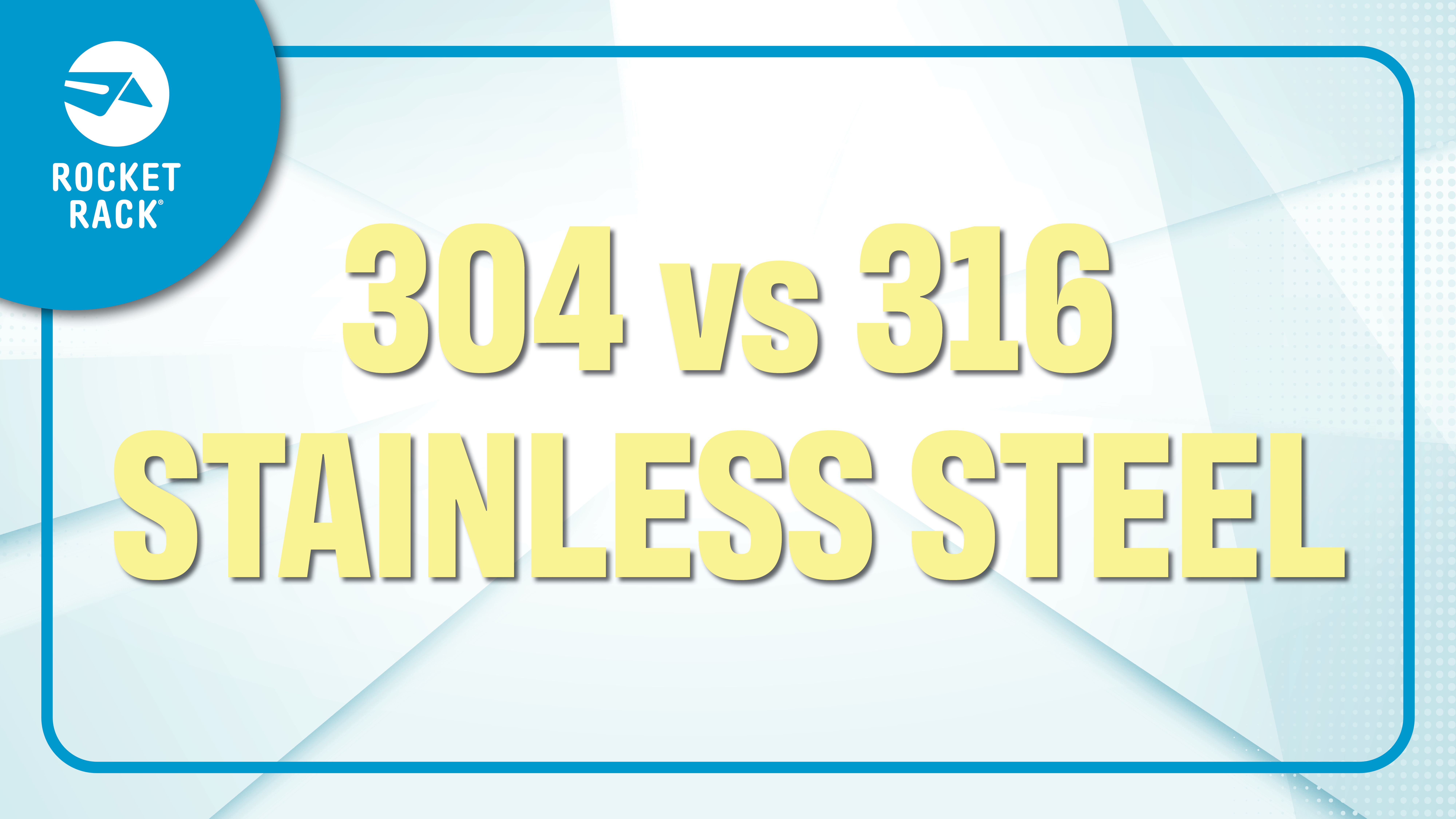 304 vs 316 Stainless Steel